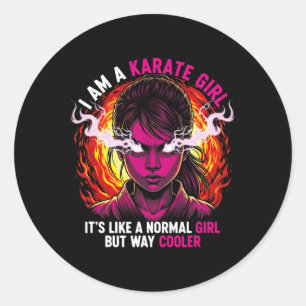 I Am A Karate Girl Quote For Girls Classic Round Sticker