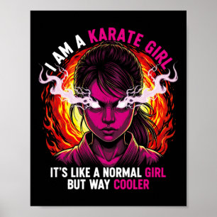 I Am A Karate Girl Quote For Girls Poster