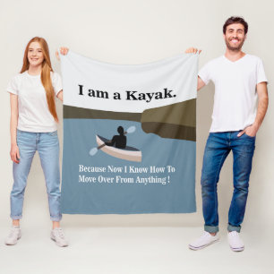 I am A Kayak Canoeing Kayaking Fleece Blanket