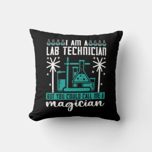 I Am A Lab Technician Laboratory Tech Chemist Cushion