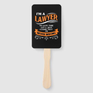 I Am A Lawyer I Am Never Wrong Hand Fan