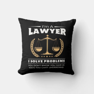 I Am A Lawyer I Solve Problems Cushion