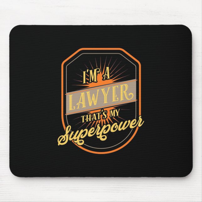 I Am A Lawyer Mouse Pad (Front)