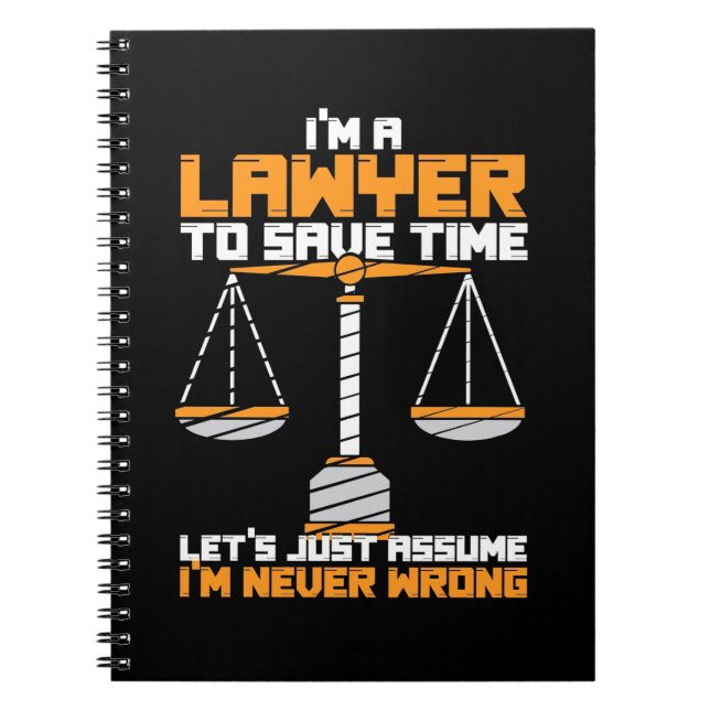 I Am A Lawyer To Save Time Notebook (Front)