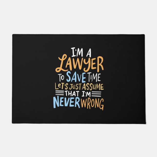 I Am A Lawyer To Save Your Time Doormat (Front)