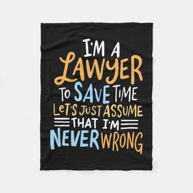 I Am A Lawyer To Save Your Time Fleece Blanket (Front)