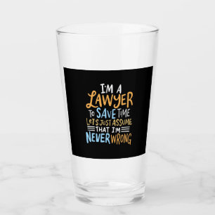 I Am A Lawyer To Save Your Time Glass