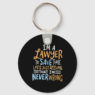 I Am A Lawyer To Save Your Time Key Ring