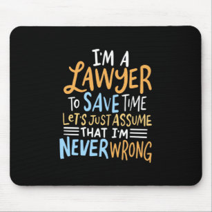 I Am A Lawyer To Save Your Time Mouse Pad