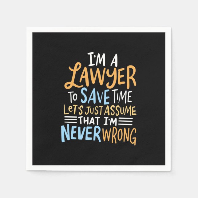 I Am A Lawyer To Save Your Time Napkin (Front)