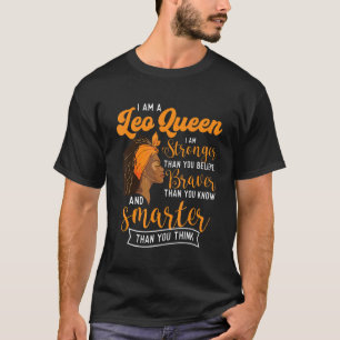 I Am A Leo Queen Astrology Horoscope Zodiac Sign T-Shirt