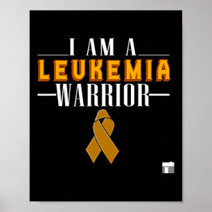 I Am A Leukaemia Warrior Blood Cancer Awareness Or Poster