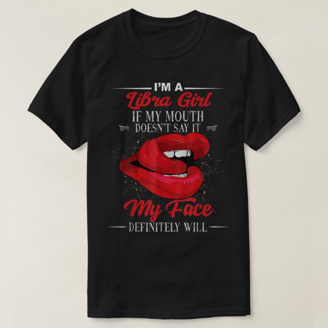i am a Libra Girl Red Lip birthday Astrology Zodia T-Shirt (Design Front)