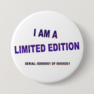 I Am A Limited Edition 7.5 Cm Round Badge