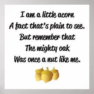 "I am a little acorn" poem Poster