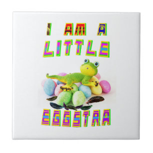 I Am A Little Eggstra Ceramic Tile