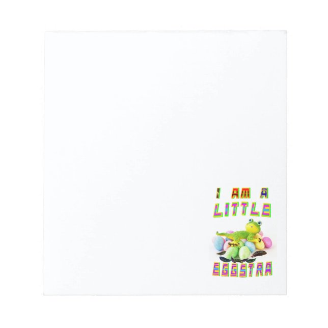 I Am A Little Eggstra Notepad (Front)