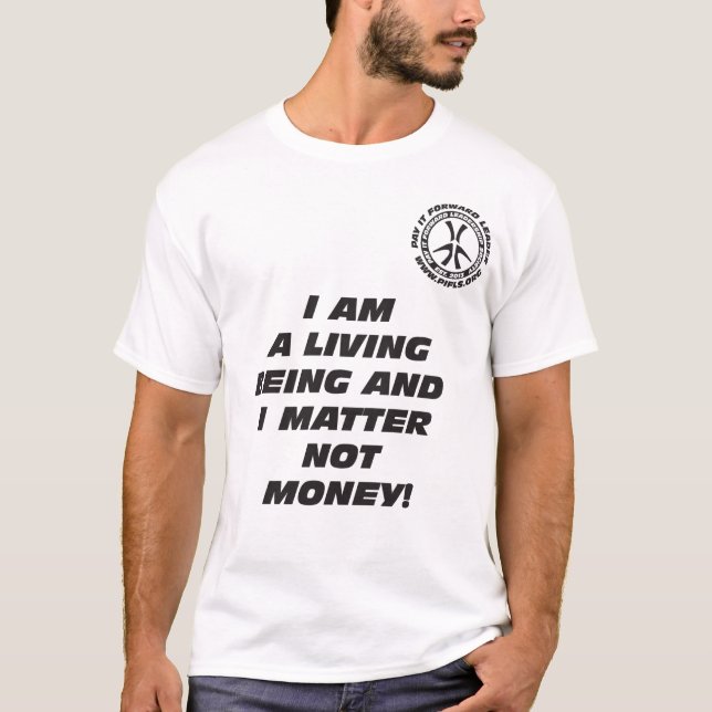 I AM A LIVING BEING T-Shirt (Front)