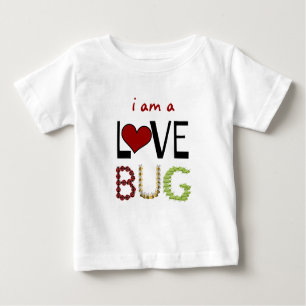 i am a LOVE BUG Baby T-Shirt