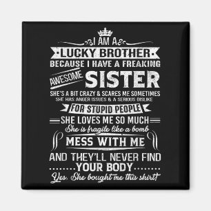 I Am A Lucky Brother Gift For Brother From Sister  Magnet
