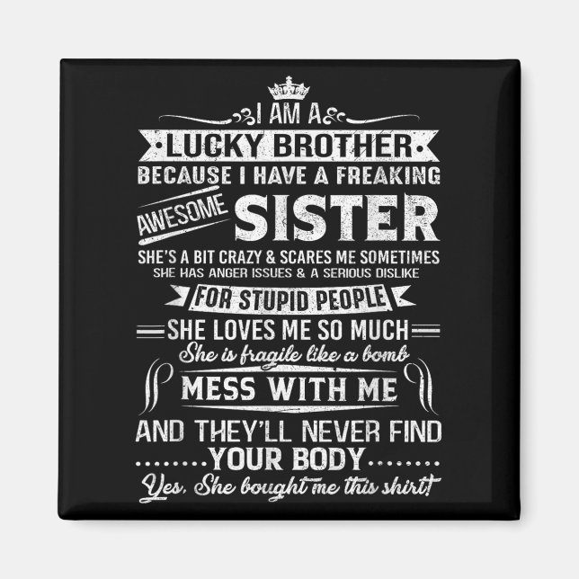 I Am A Lucky Brother Gift For Brother From Sister  Magnet (Front)