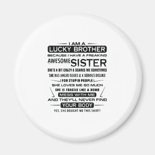 I Am A Lucky Brother Gifts For Brother Magnet