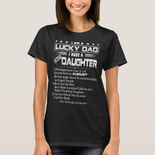 I Am A Lucky Dad I Have Crazy Daughter Father's Da T-Shirt