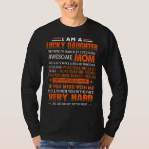 I Am A Lucky Daughter I'm Raised By A Freaking Awe T-Shirt
