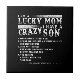 I Am A Lucky Mum I Have A Crazy Son Ceramic Tile