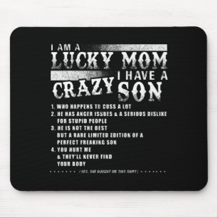 I Am A Lucky Mum I Have A Crazy Son Gift Idea Mouse Pad