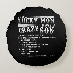 I Am A Lucky Mum I Have A Crazy Son Gift Idea Round Cushion