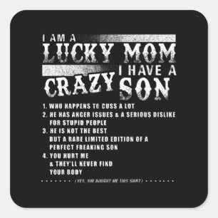 I Am A Lucky Mum I Have A Crazy Son Gift Idea Square Sticker