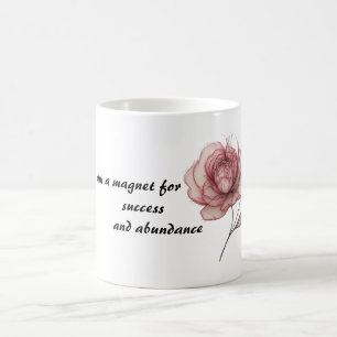 I am a magnet for success abundance, Affirmation  Coffee Mug