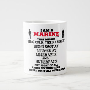 I AM A--MARINE---THAT MISSES LARGE COFFEE MUG