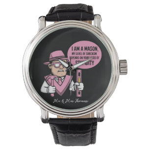 I Am a Mason My Level of Sarcasm Depends Watch