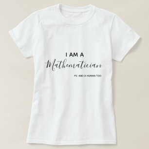 I am a Mathematician T-Shirt