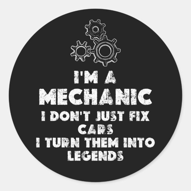 I Am A Mechanic funny Classic Round Sticker (Front)