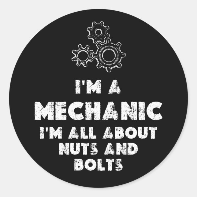 I Am A Mechanic funny Classic Round Sticker (Front)