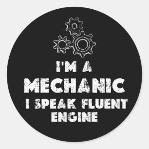 I Am A Mechanic funny Classic Round Sticker