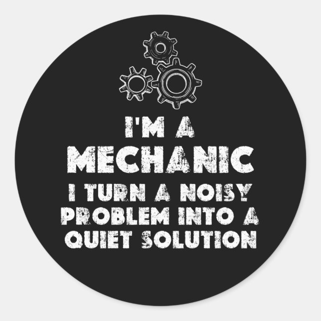 I Am A Mechanic funny Classic Round Sticker (Front)