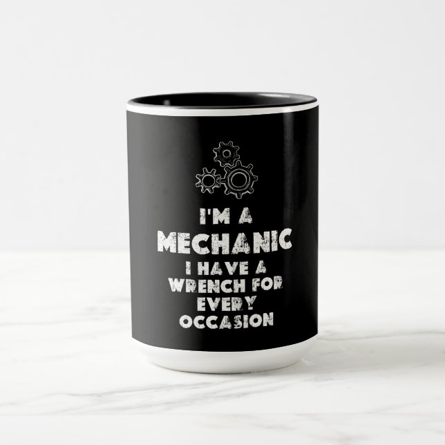 I Am A Mechanic funny Mug (Center)