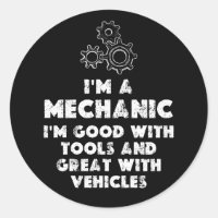 I Am A Mechanic Funny quotes 