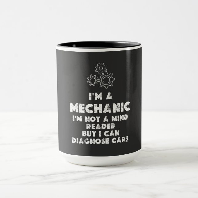I Am A Mechanic Funny quotes  Mug (Center)