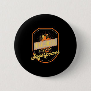 I Am A Metalworker 6 Cm Round Badge