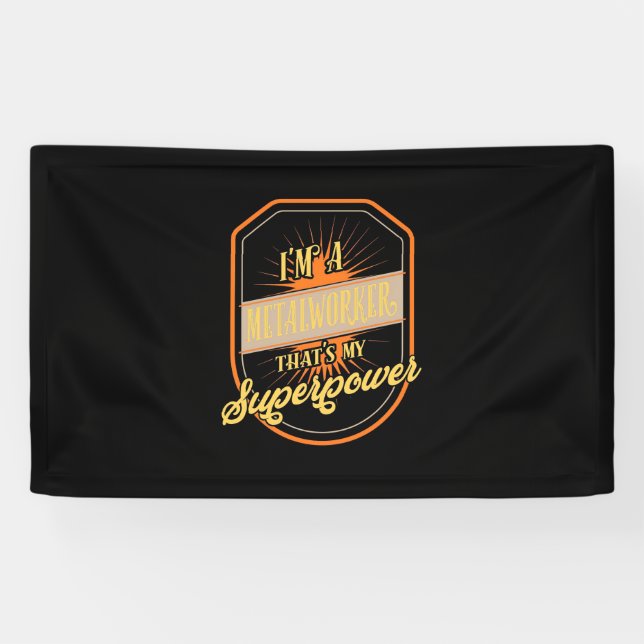 I Am A Metalworker Banner (Horizontal)
