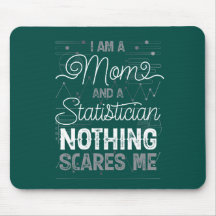 I am a Mom and a Statistician, Nothing Scares Me