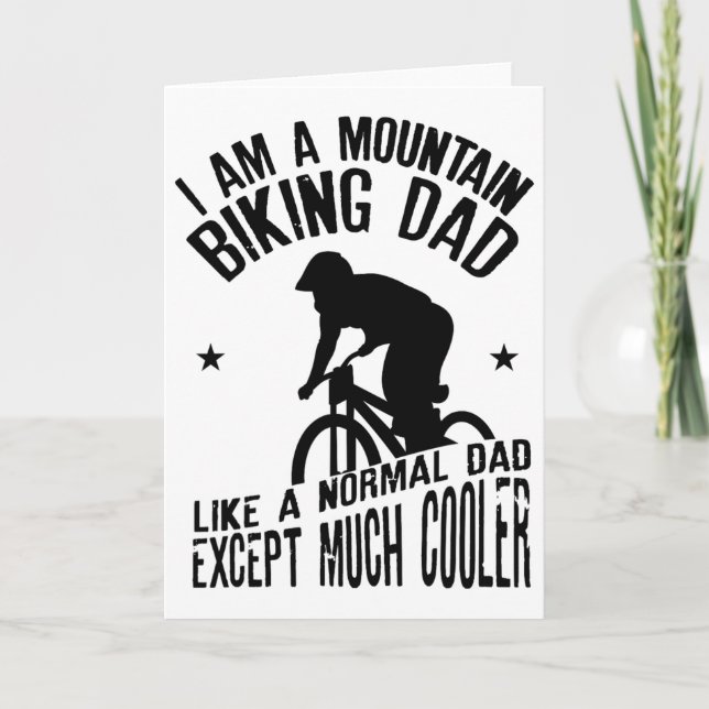 I Am A Mountain Biking Dad Funny Design For Cyclis Card (Front)