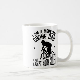 I Am A Mountain Biking Dad Funny Design For Cyclis Coffee Mug