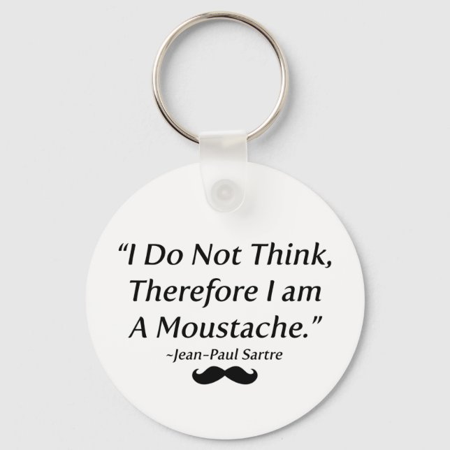 I Am A Moustache Key Ring (Front)