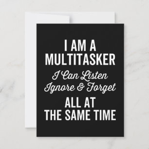I Am A Multitasker I Can Listen Ignore & Forget Al Save The Date